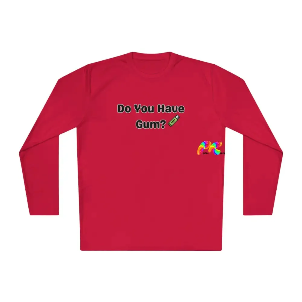 Do You Have Gum Unisex Lightweight Long Sleeve T-Shirt