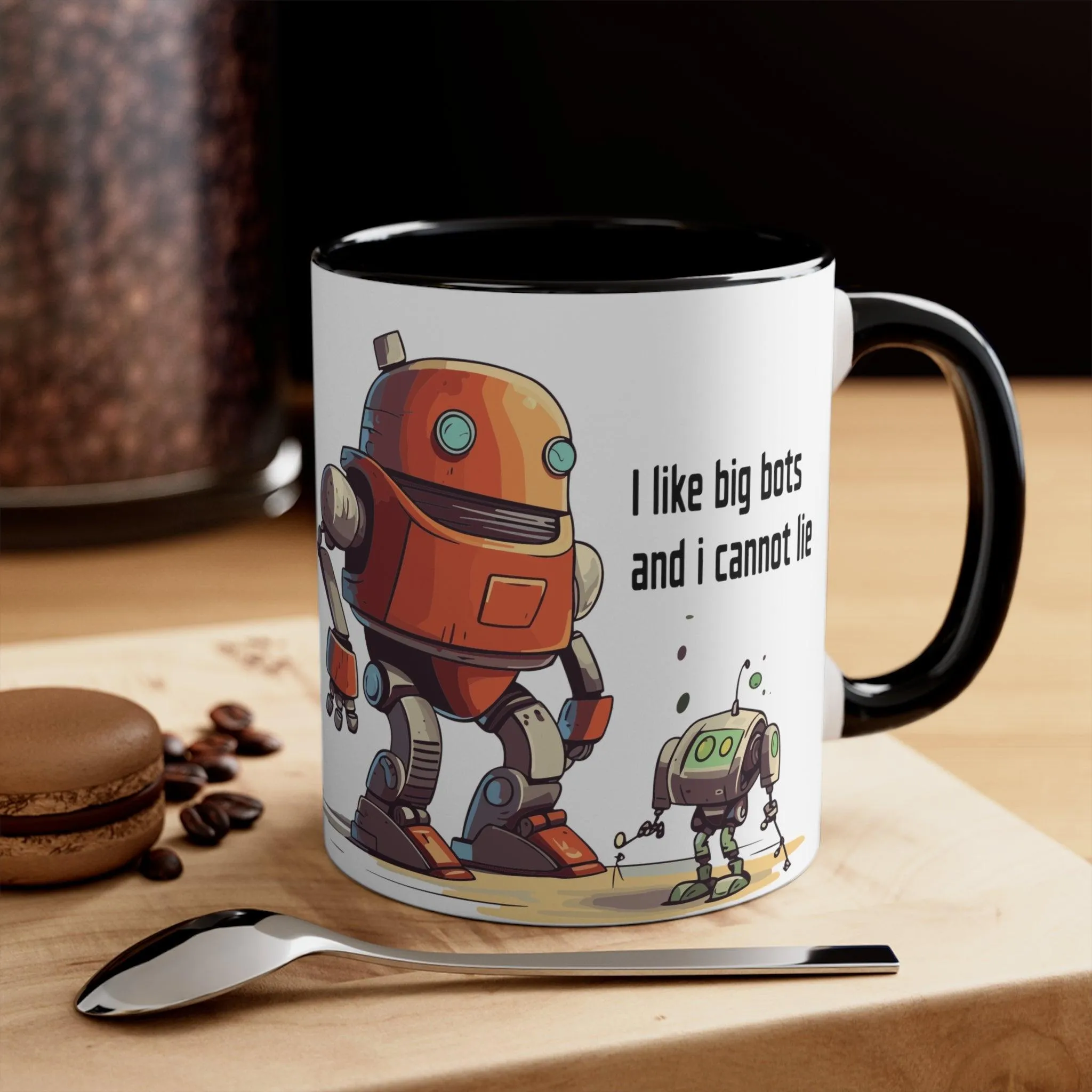 Drink Coffee Mug - I Like Big Bots and I Cannot Lie - For Techie Web Developer Programmer Engineer System Admin Data Scientist CTO Robot