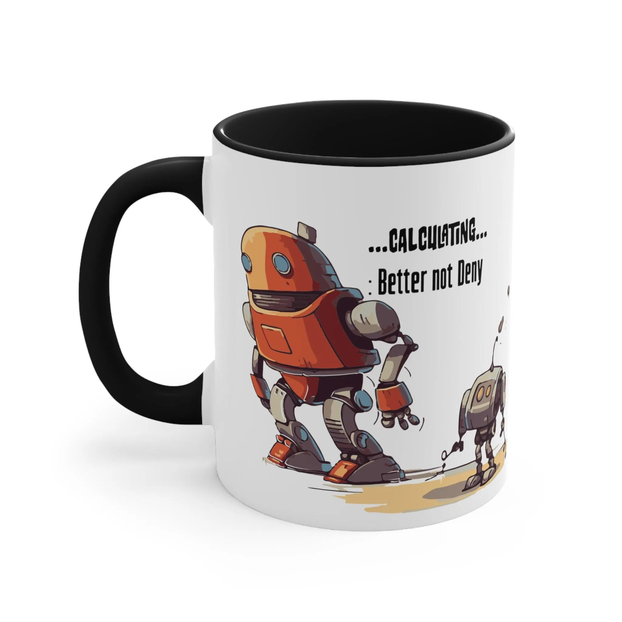 Drink Coffee Mug - I Like Big Bots and I Cannot Lie - For Techie Web Developer Programmer Engineer System Admin Data Scientist CTO Robot